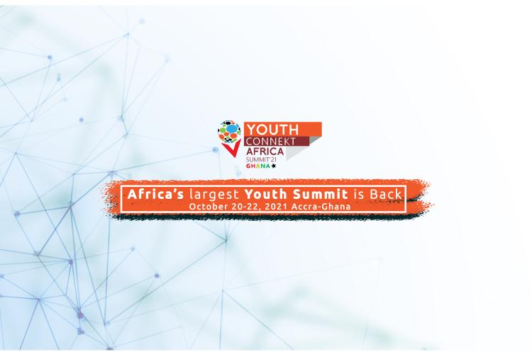 YouthConnekt Africa Summit 2021 is in the corner, Accra- Ghana 20-22 October